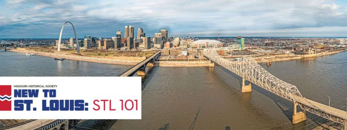 New to St. Louis: STL 101