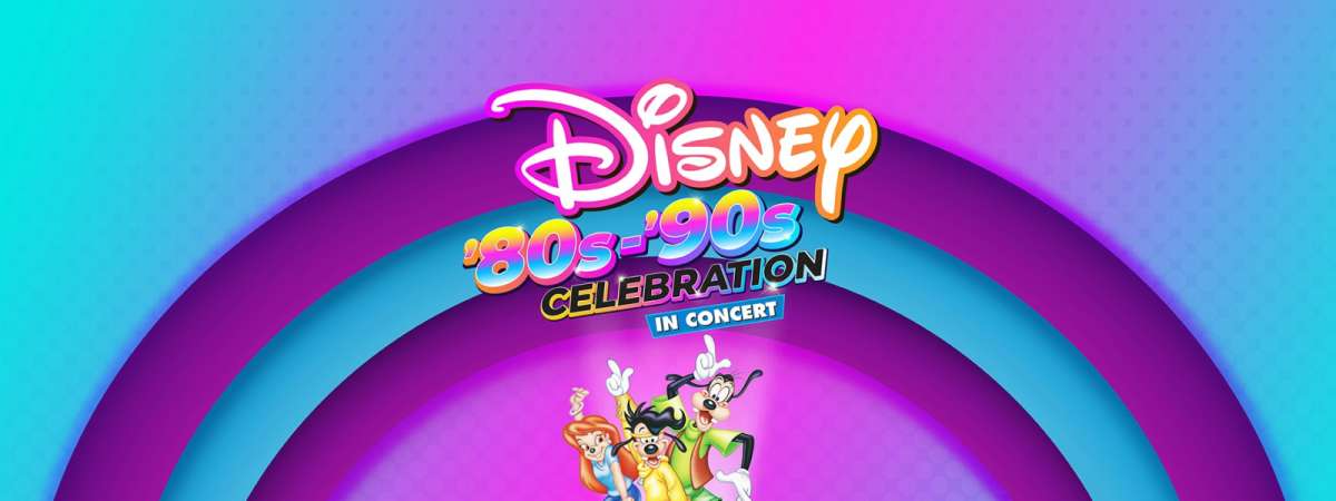 Disney '80s-'90s Celebration in Concert