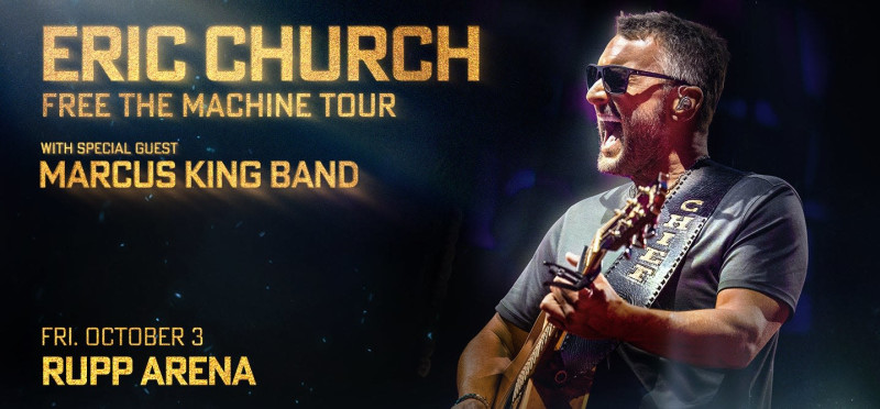 Eric Church: Free The Machine Tour, With Special Guest Marcus