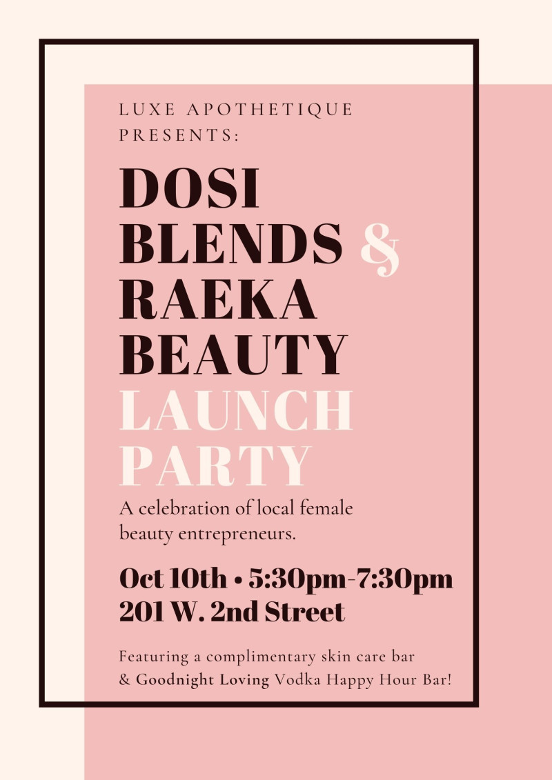 Dosi Blends Raeka Beauty Happy Hour Launch Party In Austin At