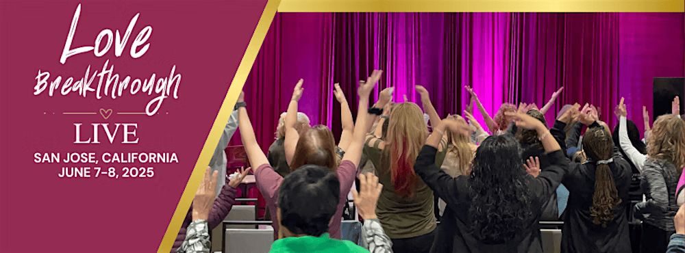 Love Breakthrough Live in San Jose at Hyatt House San