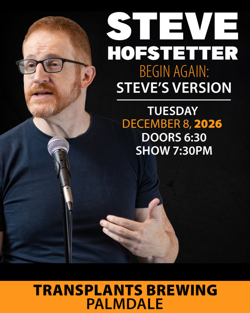 Begin Again: Steve's Version Comedy Night with Steve Hofstetter (DECEMBER 2026)