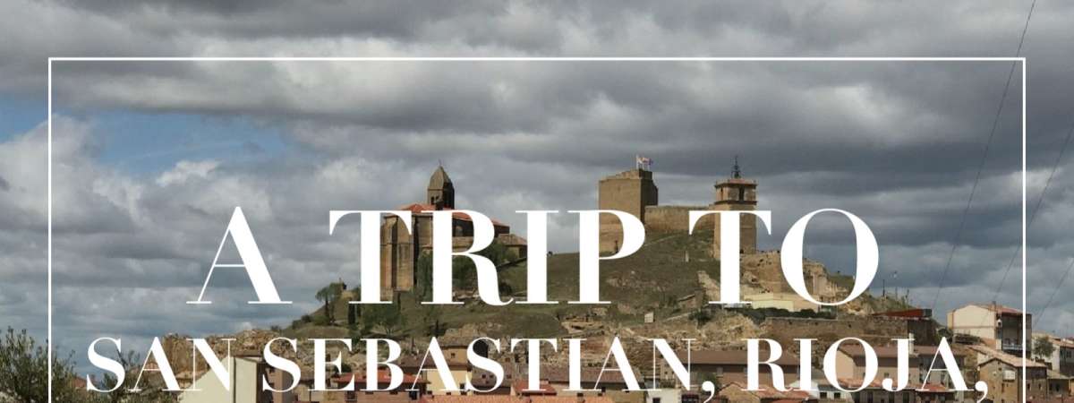 A Trip to Spain: San Sebastian, Rioja, Ribera, Barcelona