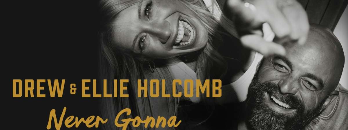 Drew & Ellie Holcomb