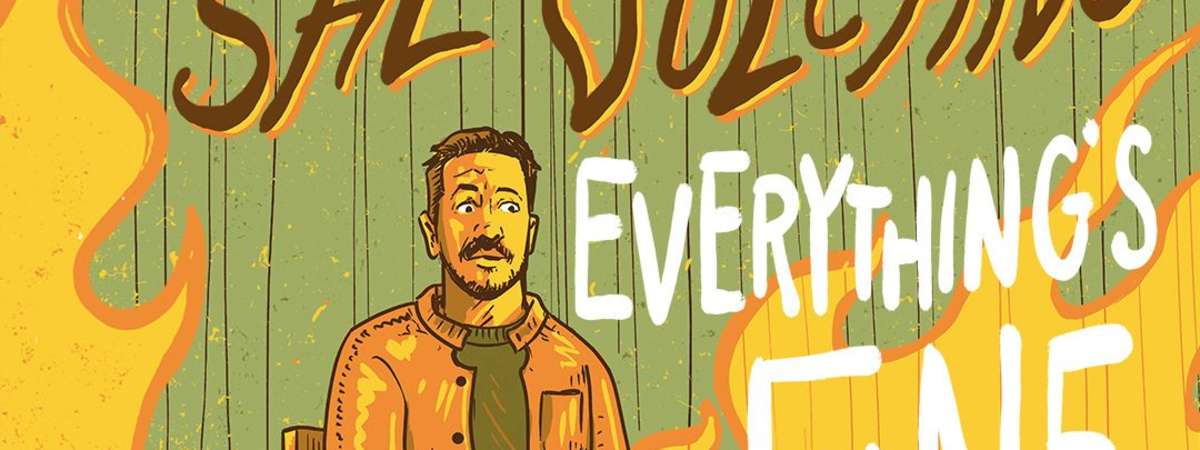 Sal Vulcano: Everythings Fine Tour