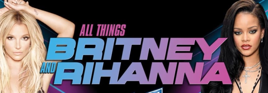 All Things Britney & Rihanna