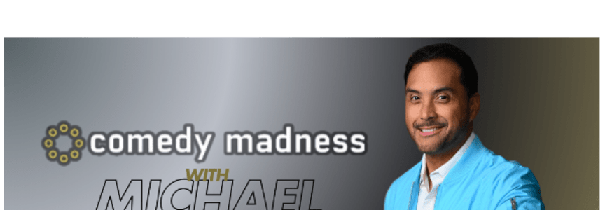 Comedy Madness With Michael Quu