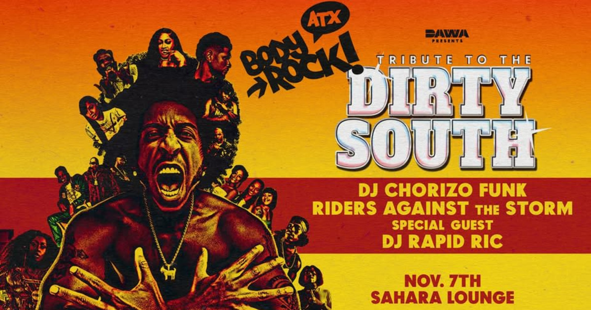 DAWA Presents: Body Rock ATX - Tribute To The Dirty South in Austin