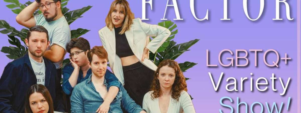 Queer Factor: PRIDE EDITION!!!