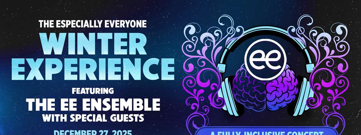 Especially Everyone Winter Experience, A Fully Inclusive Concert