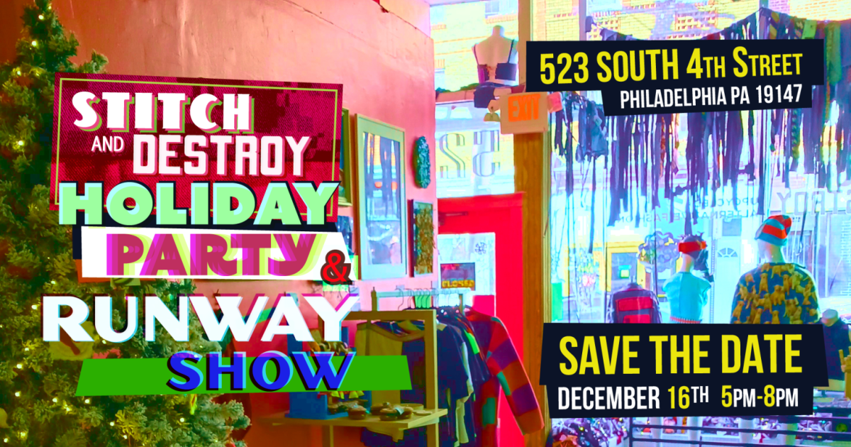 Stitch Destroy STITCH AND DESTROY Holiday Party and Runway Show in Philadelphia