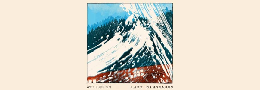 Last Dinosaurs - Wellness 10 Year Anniversary Tour