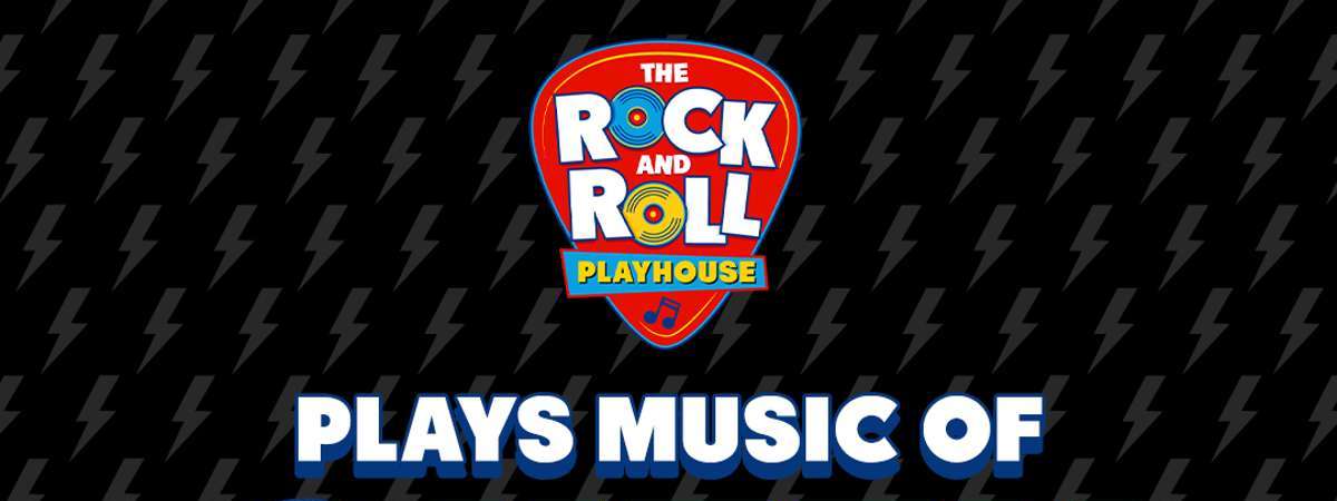 The Rock & Roll Playhouse: Music of Queen + More For Kids