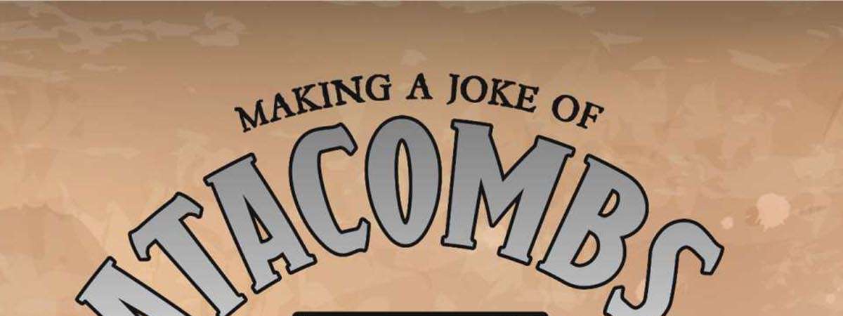 Catacombs & Comedians