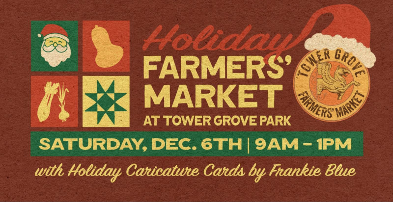 Tower Grove Holiday Farmers Market