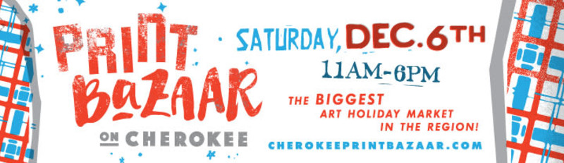 18th Annual Print Bazaar on Cherokee
