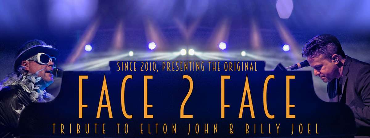 Face 2 Face – A Tribute to Elton John & Billy Joel