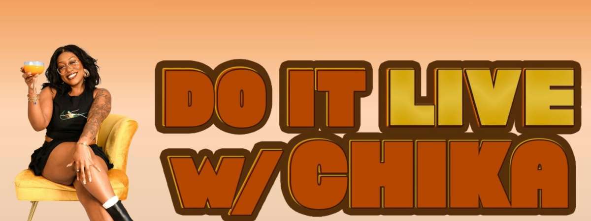 Do It Live w/ Chika