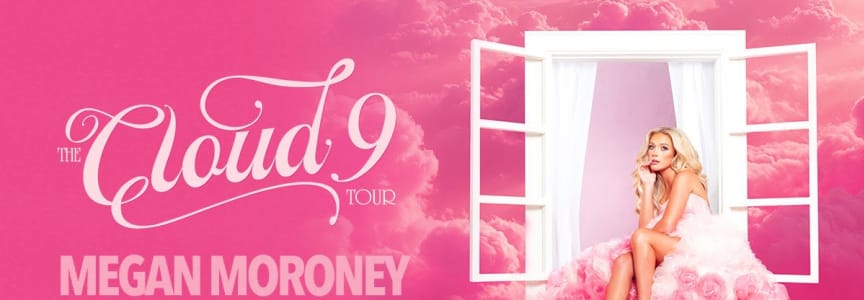 Megan Moroney: The Cloud 9 Tour with JP Saxe and Solon Holt