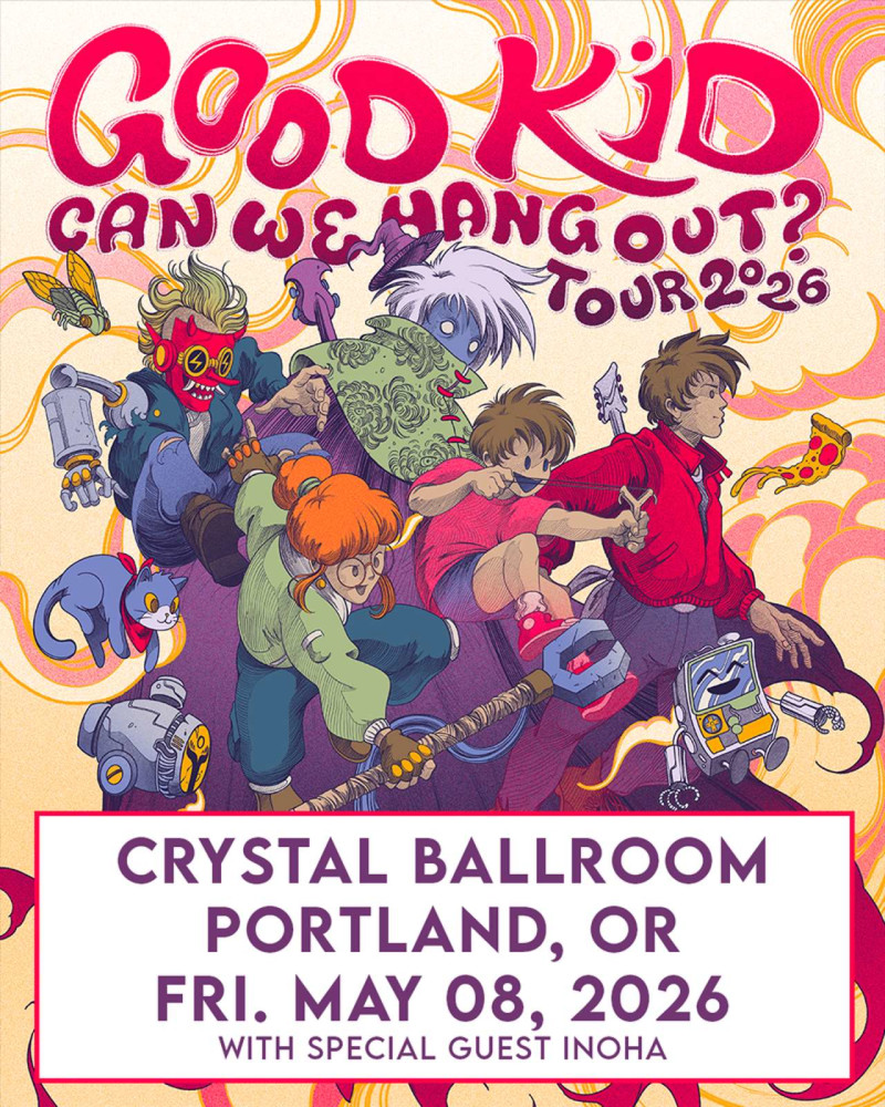 Good Kid Can We Hang Out? Tour in Portland at McMenamins Crystal