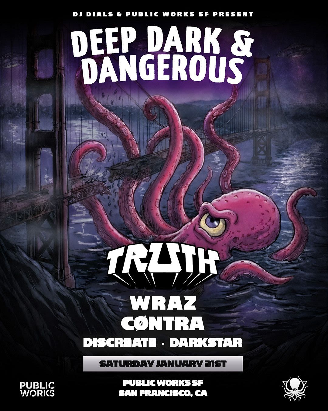 Deep Dark & Dangerous San Francisco ft. Truth, Wraz & CØNTRA in San