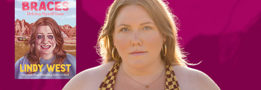 Lindy West, Adult Braces