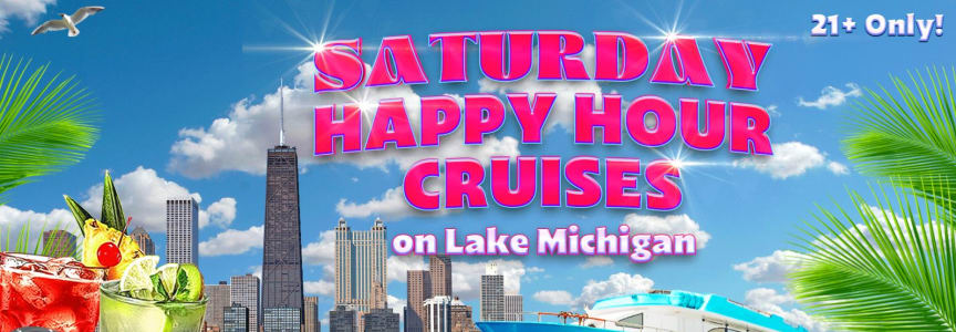 Saturday Happy Hour Cruises on Lake Michigan | 21+ | Live DJ | Full Bar(June 13th)