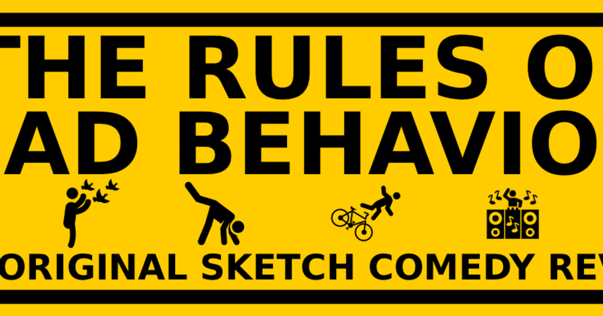 Rules Bad The Rules of Bad Behavior in Chicago at The Den Theatre