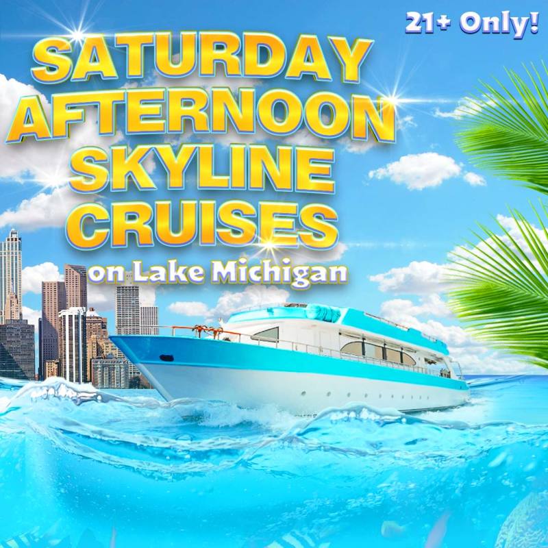 Saturday Afternoon Cruises on Lake Michigan | 21+ | Live DJ | Full Bar (June 13th)