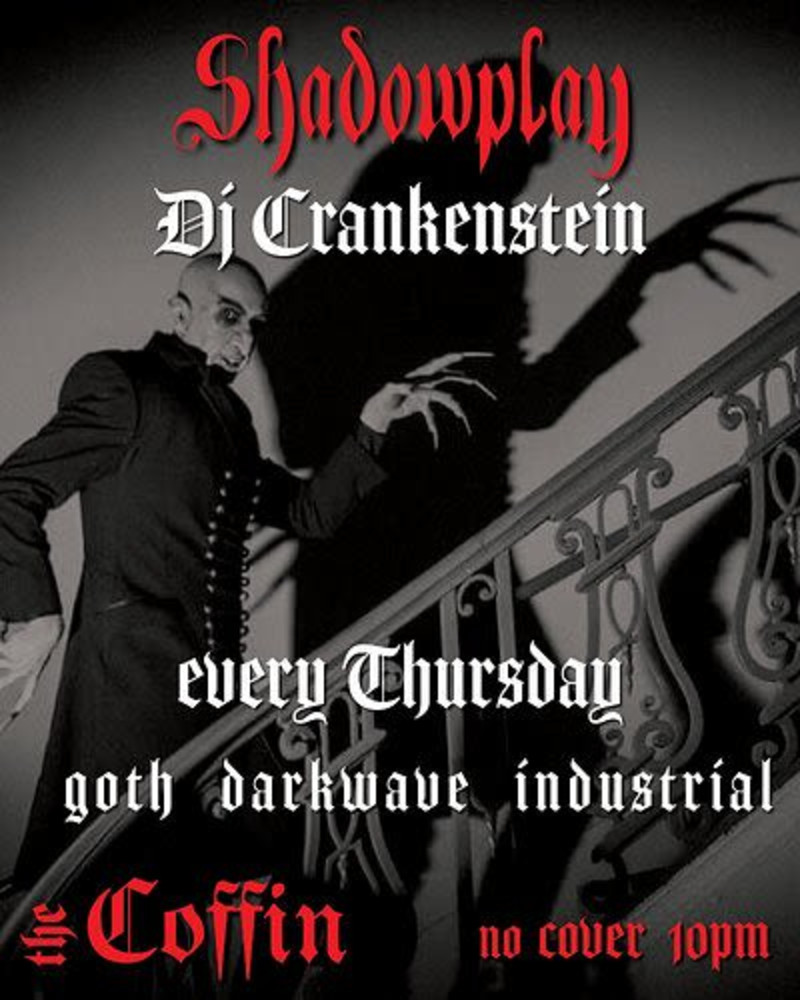 Shadowplay w/ DJ Crankenstein