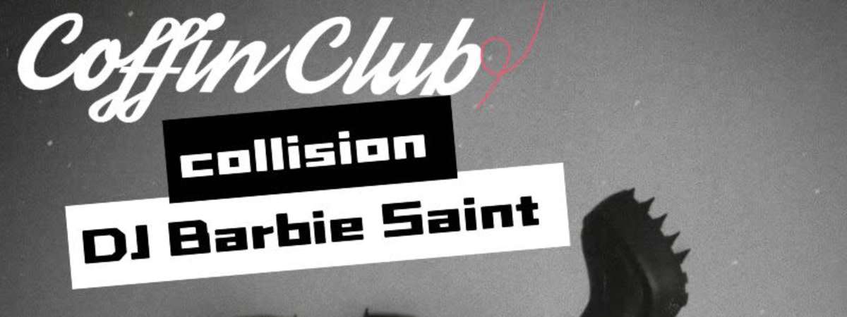 COLLISION w/ DJ Barbie Saint