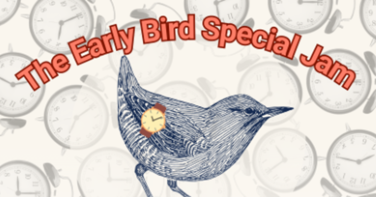 The Early Bird Special Jam