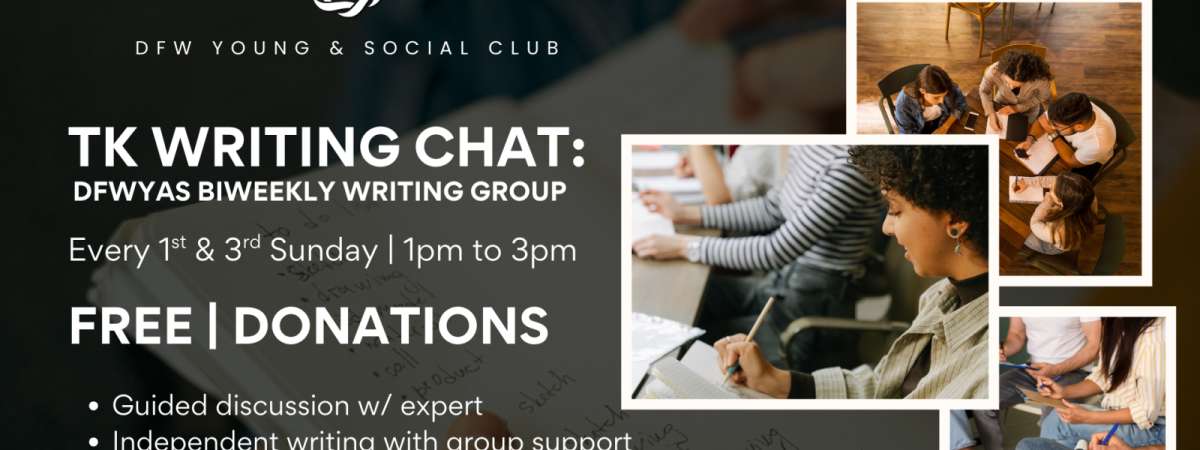 TK Writing Chats: DFWYAS Biweekly Writing Group