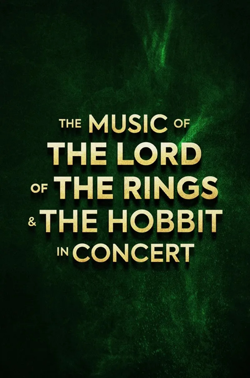 The Music of The Lord of the Rings, The Hobbit & The Rings of Power – Live in Concert