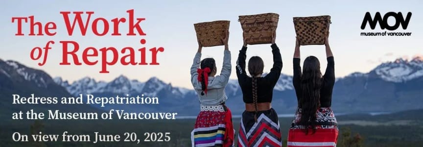 The Work of Repair: Redress & Repatriation at the Museum of Vancouver