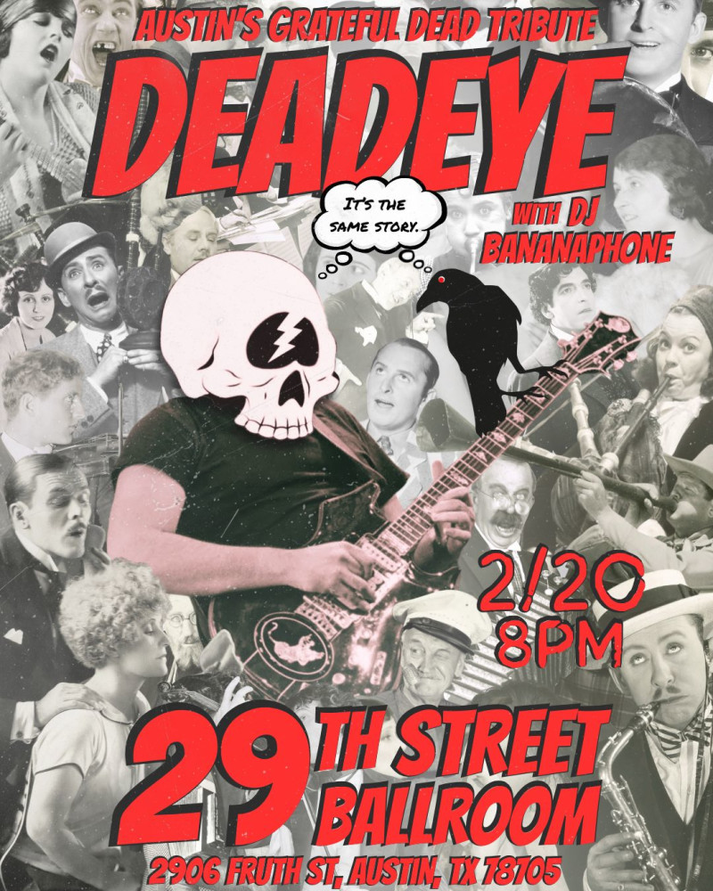 DeadEye w/ DJ Bananaphone in Austin at 29th Street Ballroom