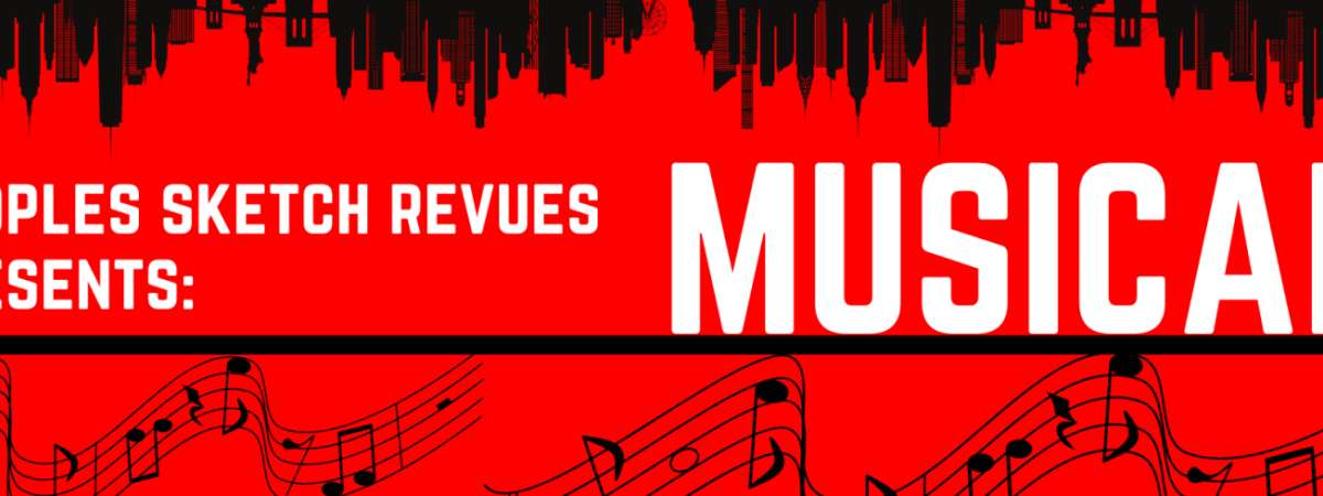 PEOPLES SKETCH REVUES presents: MUSICAL!