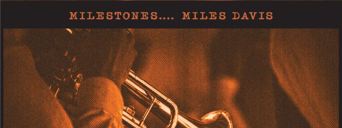 Miles Davis' Milestones (Celebrating Miles Davis' 2026 Centennial)