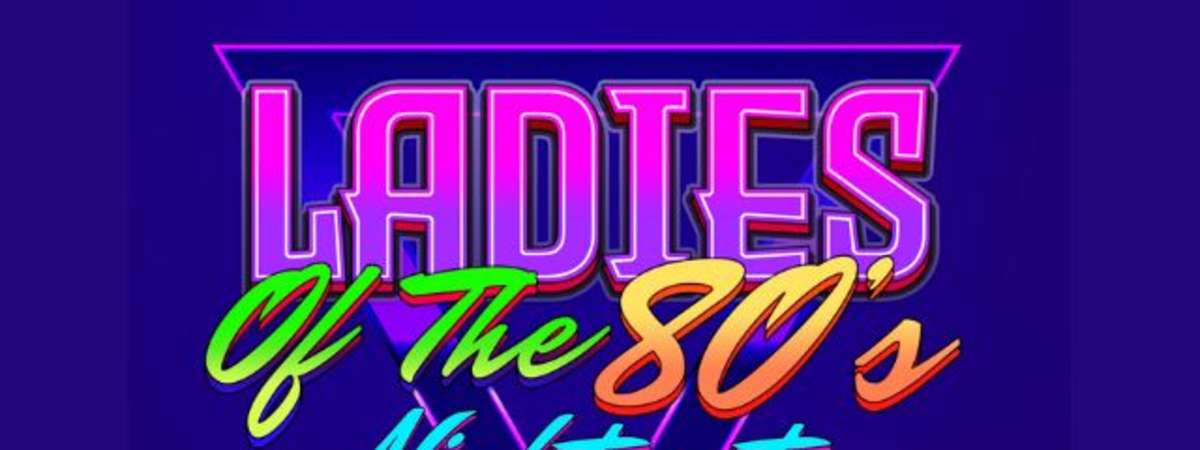 Ladies of The 80s Night Out! Feat. Joyride - 80s Mixtape Live