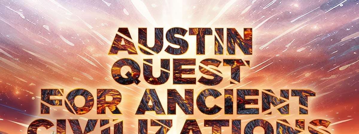 Austin Quest for Ancient Civilizations