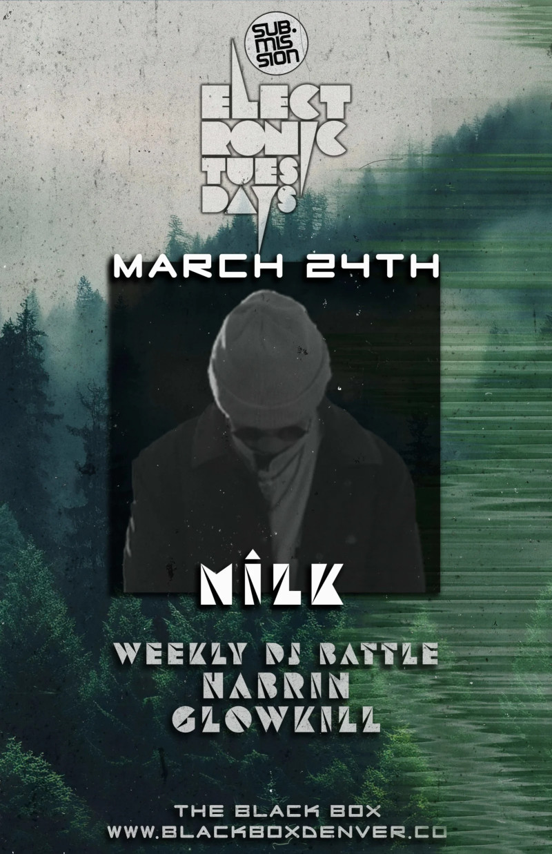 Sub.mission Electronic Tuesdays: mîlk. Weekly DJ Battle -