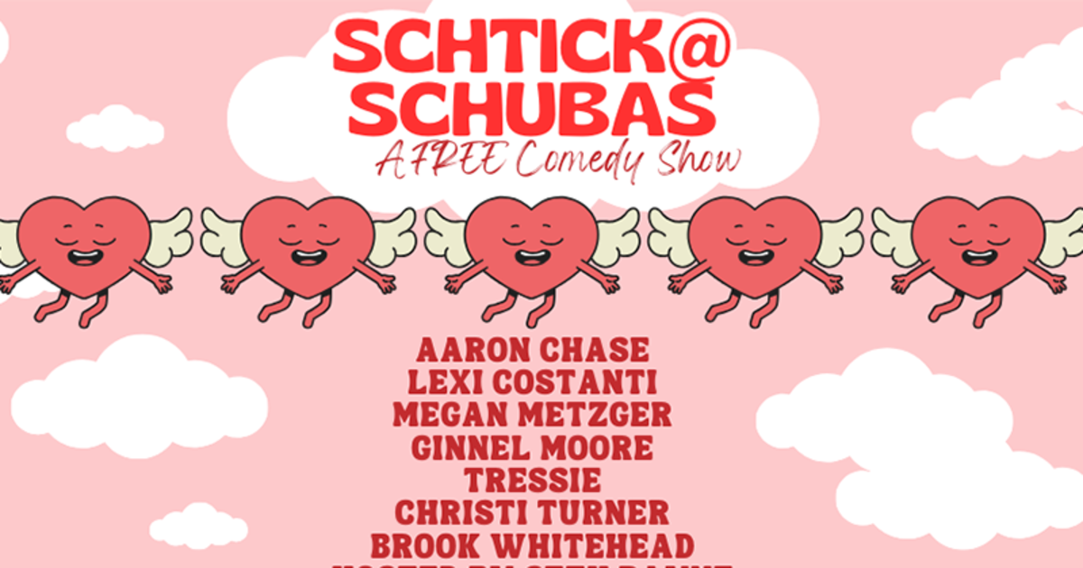 Schtick Examples Schtick in Chicago at Schubas