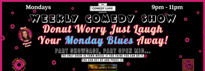 Donut Worry Just Laugh Your Monday Blues Away! FOUR YEAR ANNIVERSARY SHOW!