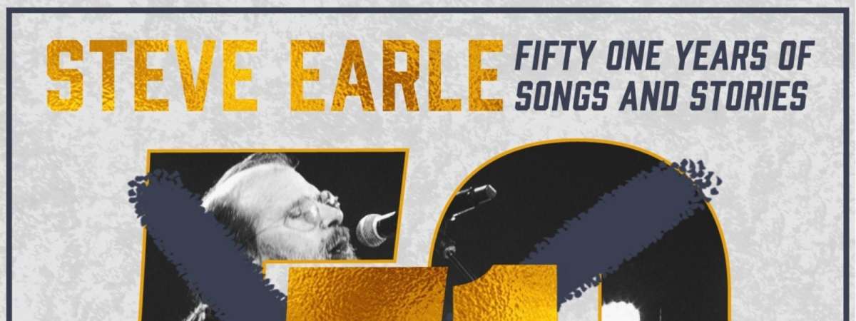 Steve Earle - 51 Years of Songs & Stories Tour with Special Guest Max Gomez
