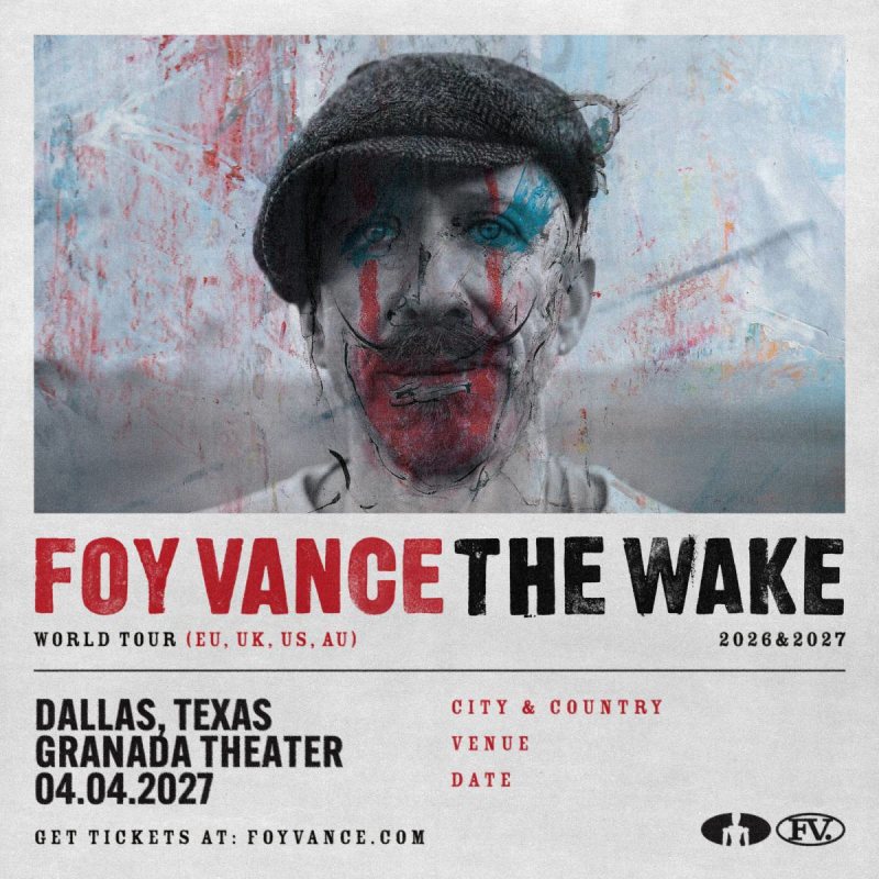 Foy Vance: Celebrating "The Wake" And The Songs of "If"