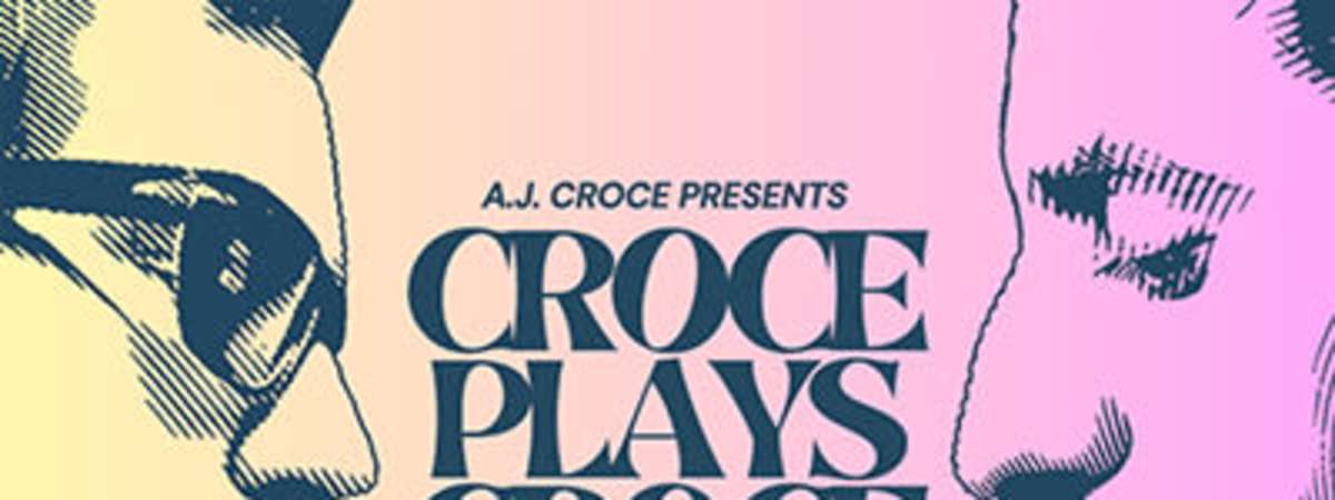A.J. Croce Presents CROCE PLAYS CROCE