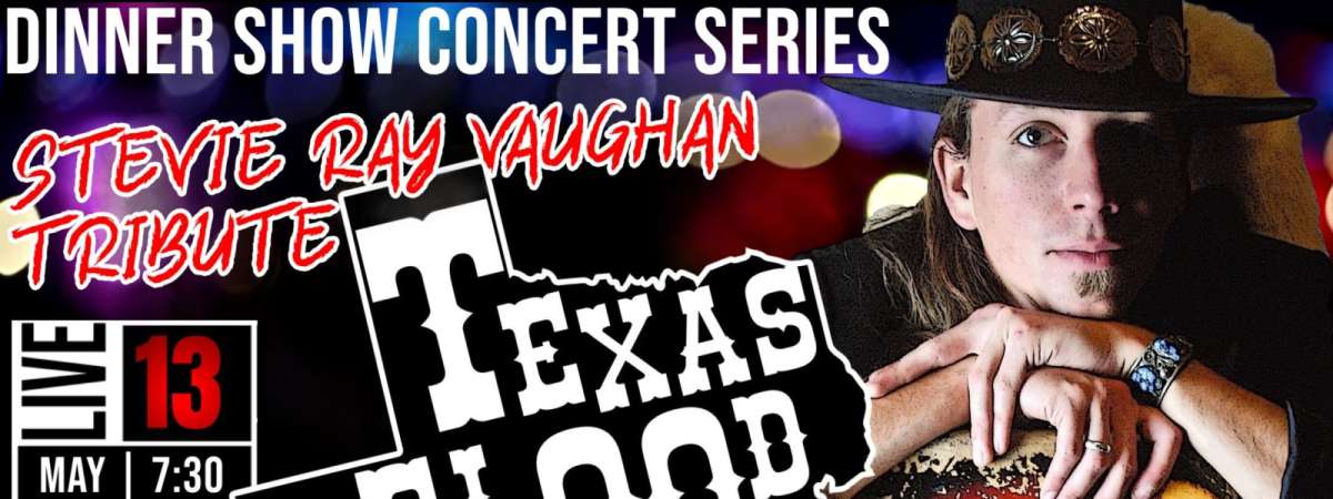 Dinner Show with Stevie Ray Vaughan Tribute - Texas Flood