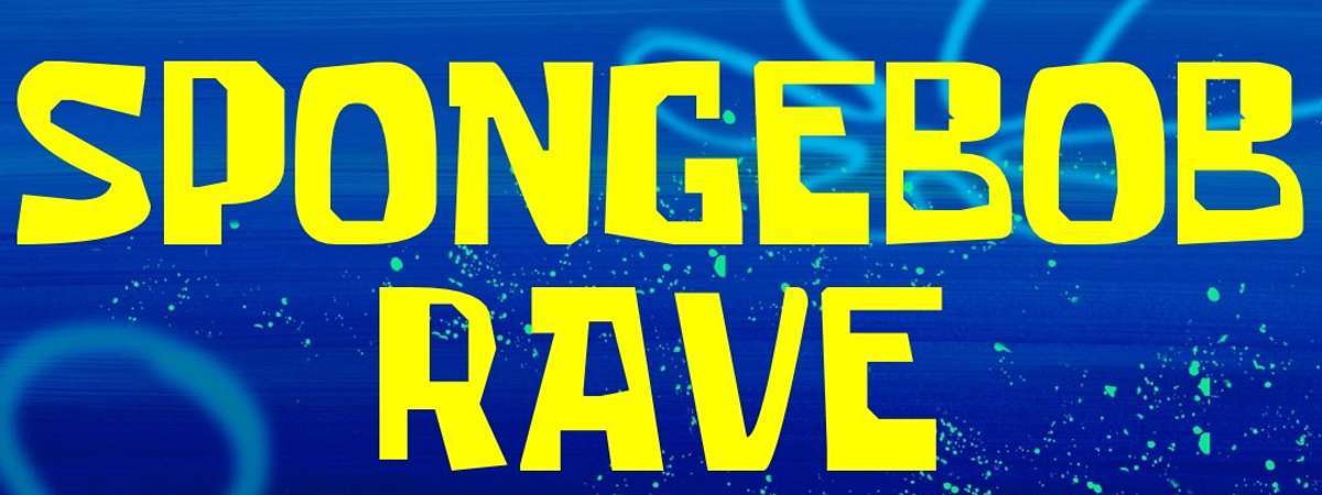 Spongebob Rave