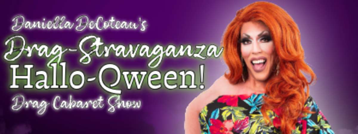 Daniella DeCoteau's Drag-Stravaganza