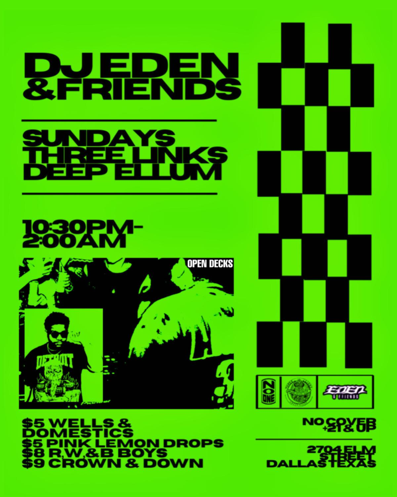 Dj Eden in Dallas at Three Links